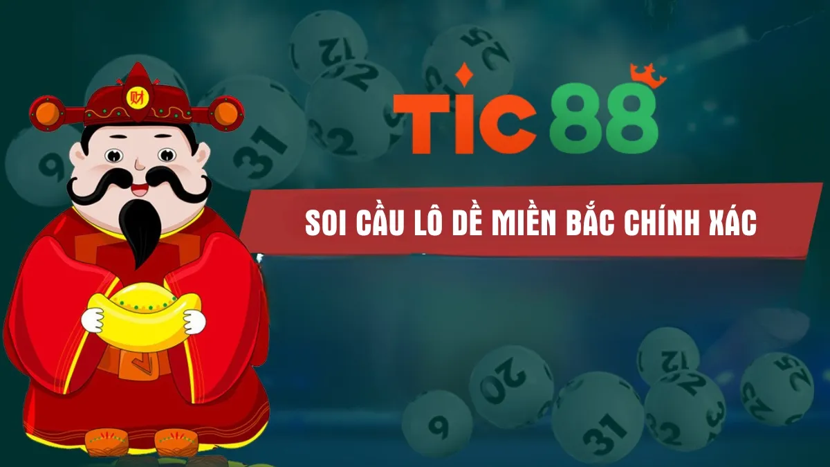 Soi Cầu Lô Đề Miền Bắc Chính Xác